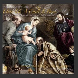 Unto Us A Child Is Born - Puer Natus Est Nobis - Tudor Christmas Music By Tallis And Byrd