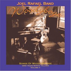 Woodyboye: Songs of Woody Guthrie (and Tales Worth Telling) Volume II