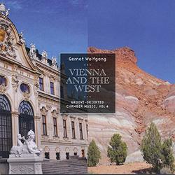 Vienna and the West: Groove-Oriented Chamber Music, Vol. 4