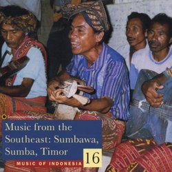 Music of Indonesia, Vol. 16: Music from the Southeast : Sumbawa, Sumba, Timor)