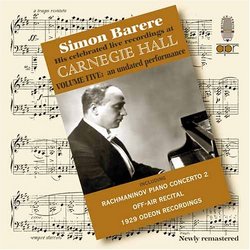Simon Barere Carnegie Hall Recordings, Vol. 5; An undated performance