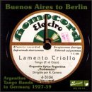 Buenos Aires to Berlin - Argentine Tango Bands in Germany 1927-1939