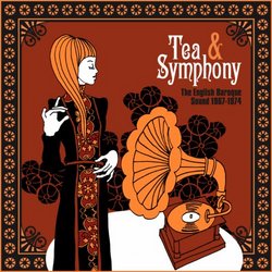 Tea & Symphony The English Baroque Sound 1967-1974.
