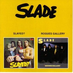 Slayed? (1972) / Rogues Gallery (1985)