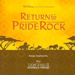 Return To Pride Rock: Songs Inspired By Disney's The Lion King II - Simba's Pride