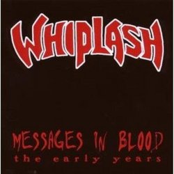 Messages In Blood: The Early Years