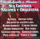 Recordando Mexico: Sus Grandes Salones Y Orquestas