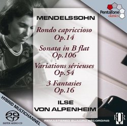 Mendelssohn: Rondo Capriccioso; Sonata In B flat, Variations serieuses, Trois Fantasies ou Caprices [SACD]