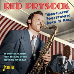 Handclappin' Footstompin' Rock 'N' Roll - 30 Booting Platters From The King Of The Honking Tenor Sax [ORIGINAL RECORDINGS REMASTERED]