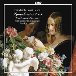 Fesca: Symphonies Nos. 2 & 3; Cantemire Overture [includes 2008 CPO catalog]