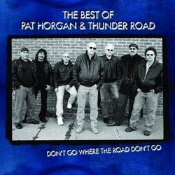 The Best Of Pat Horgan & Thunder Road