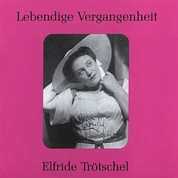 Legendary Voices: Elfride Trotschel