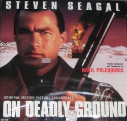 On Deadly Ground: Original Motion Picture Soundtrack
