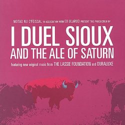 I Duel Sioux and the Ale of Saturn