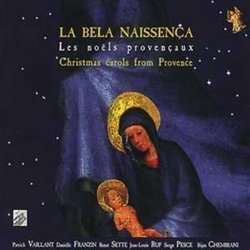 La Bela Naissença - Les noels Provencaux (Christnas carols from Provence)