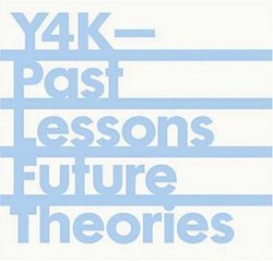 Y4k: Past Lessons Future Theories