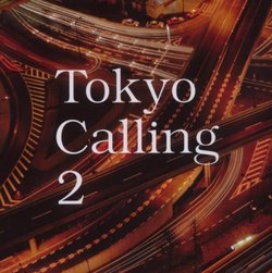 Tokyo Calling, Vol. 2