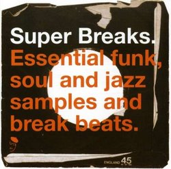 Super Breaks: Essential Funk, Soul, & Jazz Samples and Breakbeats