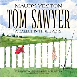 Tom Sawyer -- A Ballet in Three Acts