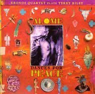 Terry Riley: Salome Dances for Peace