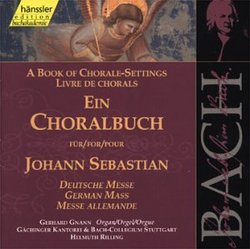 A Book of Chorale-Settings for Johann Sebastian, Vol. 4: German Mass