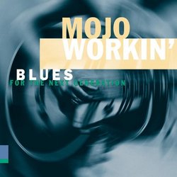 Mojo Workin: Blues for Next Generation