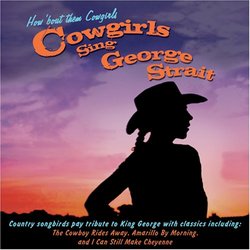 How 'Bout Them Cowgirls: Cowgirls Sing George Strait