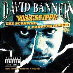 Mississippi: The Screwed & Chopped Album (Chop)