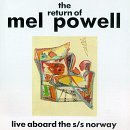 Return of Mel Powell