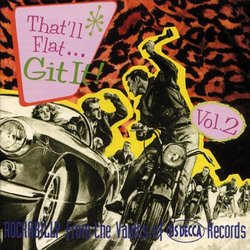 That'll Flat Git It, Vol. 2: Rockabilly from the Vaults of Decca Records