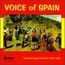 Voice of Spain: Spanish Regional Music 1927-1931
