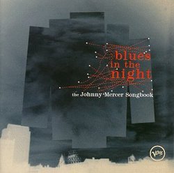 Blues In The Night: The Johnny Mercer Songbook