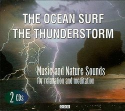 The Ocean Surf The Thunderstorm - Music and Nature Sounds for Relaxation and Meditation