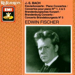 J.S. Bach: Piano Concertos 1, 4 & 5 / Brandenburg Concerto 5 / Edwin Fischer