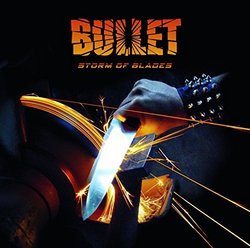 Storm Of Blades by Bullet (2015)