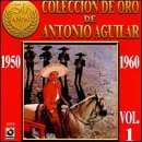 Coleccion De Oro De Antonio Aguilar 1 1950-60