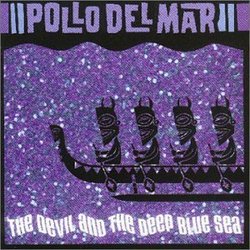 Pollo Del Mar Devil & the DE