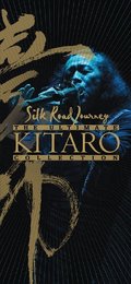 Ultimate Kitaro Collection: Silk Road Journey