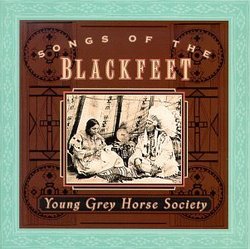 Young Grey Horse Society, Vol. 1: Songs of the Blackfeet