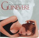 Guinevere: Music From The Miramax Motion Picture