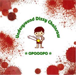 Underground Dizzy Chainsaw