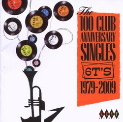 100 Club Anniversary Singles 6t's 1979-2009