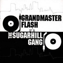 Grandmaster Flash Vs. The Sugarhill Gang