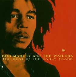 Bob Marley and the Wailers: The Best of the Early Years