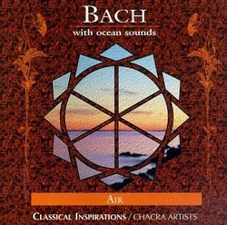 Bach With Ocean Sounds: Air