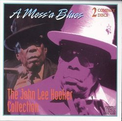 The John Lee Hooker Collection: A Mess 'A Blues