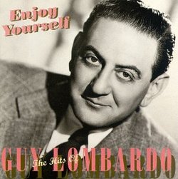 Enjoy Yourself - Hits of Guy Lombardo