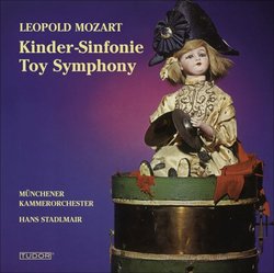 Mozart: Toy Symphony; Musical Sleighride; Symphony in D; Dinfonia da caccia in G