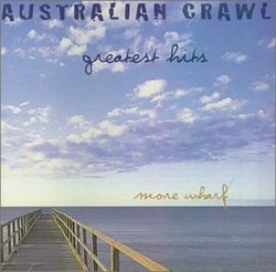 Australian Crawl - Greatest Hits (More Wharf)