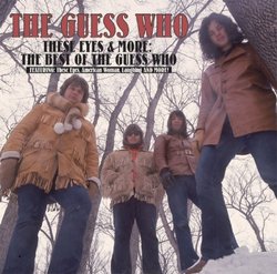 These Eyes & More: The Best of the Guess Who